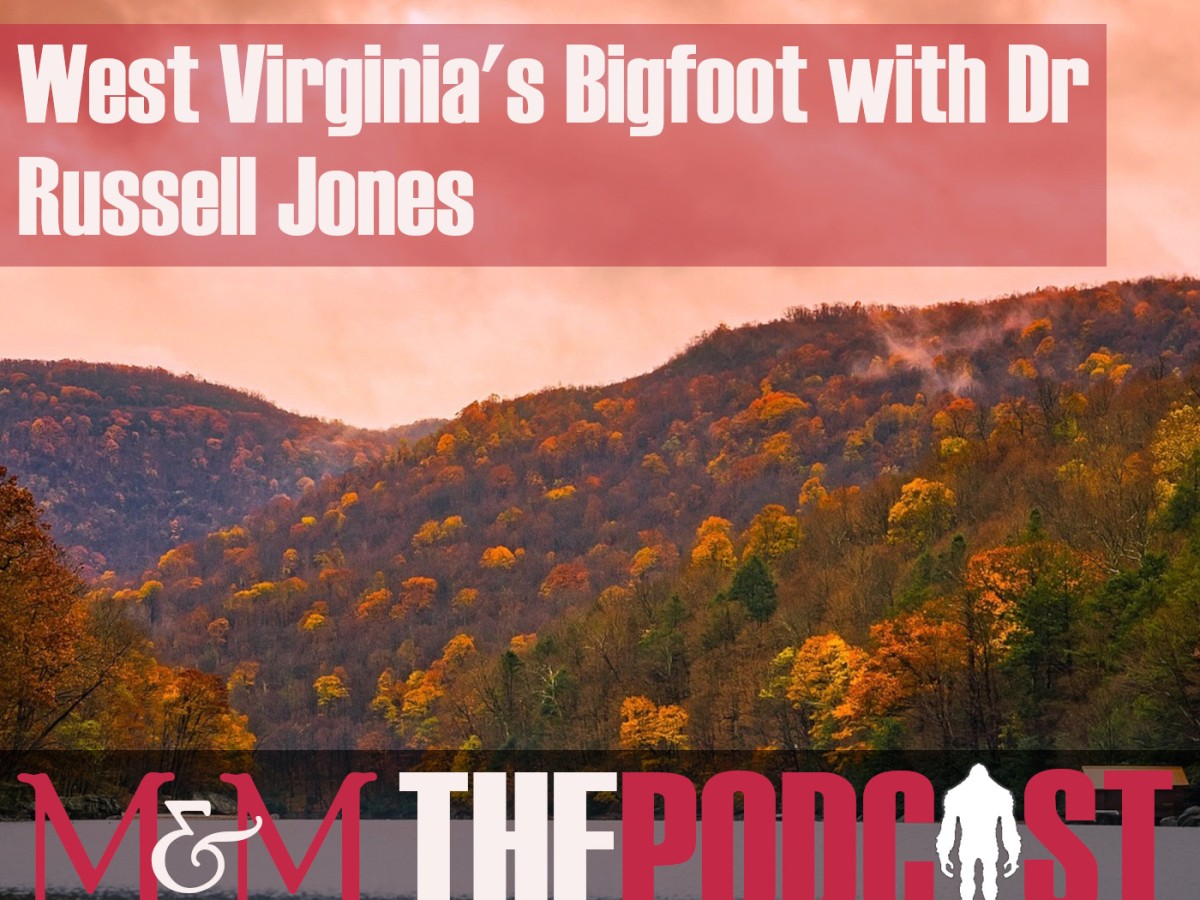 Episode 231: West Virginia Bigfoot with Dr Russell Jones